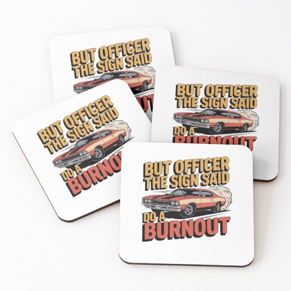 Item preview, BUT OFFICER THE SIGN SAID DO A BURNOUT! designed and sold by Mateusz Majcherek.