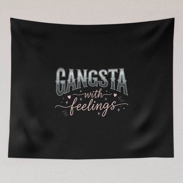 Item preview, Gangsta with feelings designed and sold by musthavewords.