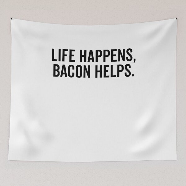Item preview, Life Happens Bacon Helps designed and sold by Frank Ring.
