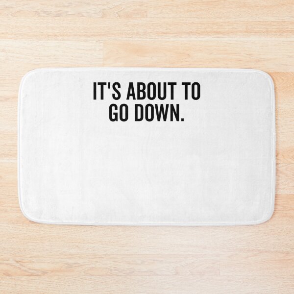 Item preview, It’s About to Go Down designed and sold by Frank Ring.