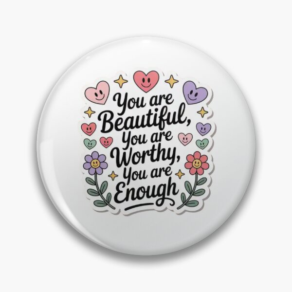 Item preview, you are beautiful you are worthy you are enough designed and sold by Mateusz Majcherek.