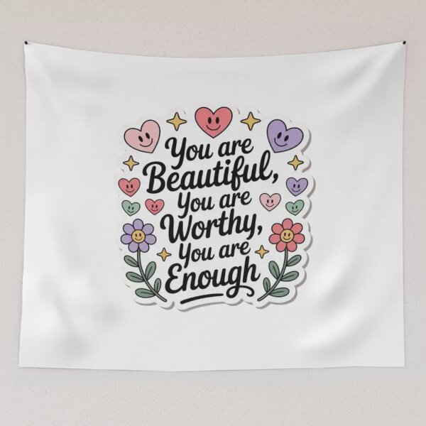 Item preview, you are beautiful you are worthy you are enough designed and sold by Mateusz Majcherek.