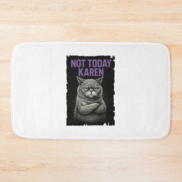 Item preview, Not Today Karen designed and sold by Enea Kelo.