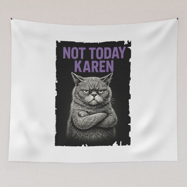 Item preview, Not Today Karen designed and sold by Enea Kelo.