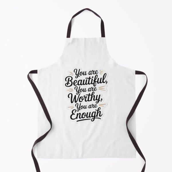Item preview, you are beautiful you are worthy you are enough designed and sold by Mateusz Majcherek.