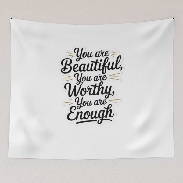 Item preview, you are beautiful you are worthy you are enough designed and sold by Mateusz Majcherek.