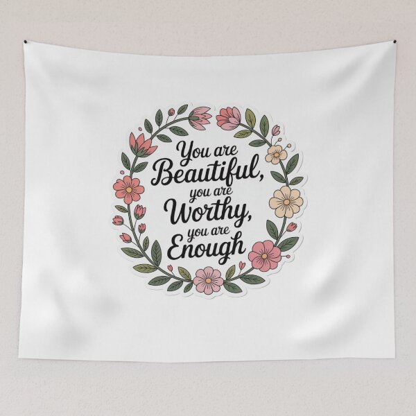 Item preview, you are beautiful you are worthy you are enough designed and sold by Mateusz Majcherek.