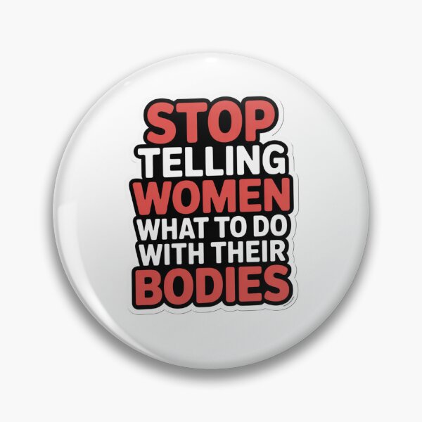 Item preview, stop telling women what to do with their bodies designed and sold by Mateusz Majcherek.