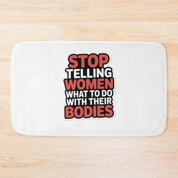 Item preview, stop telling women what to do with their bodies designed and sold by Mateusz Majcherek.