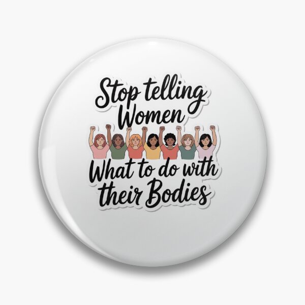 Item preview, stop telling women what to do with their bodies designed and sold by Mateusz Majcherek.