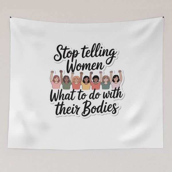 Item preview, stop telling women what to do with their bodies designed and sold by Mateusz Majcherek.