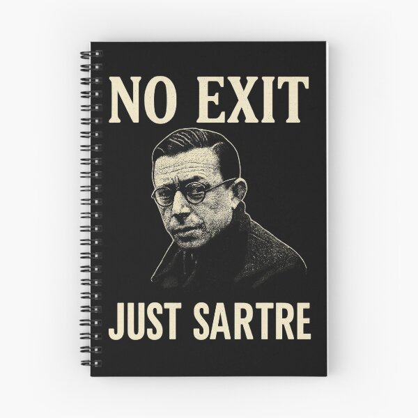 Item preview, No Exit — Just Sartre | Existentialism T-Shirt Design designed and sold by Overthinkers Anonymous.