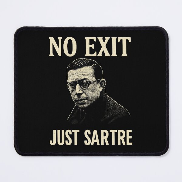 Item preview, No Exit — Just Sartre | Existentialism T-Shirt Design designed and sold by Overthinkers Anonymous.