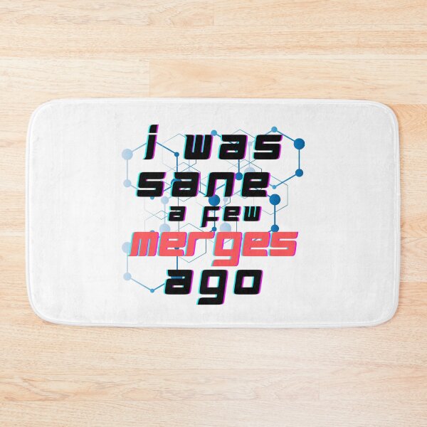 Item preview, I Was Sane a Few Merges Ago – Funny Programmer Sarcastic Coding Design designed and sold by Lunaria Arts.