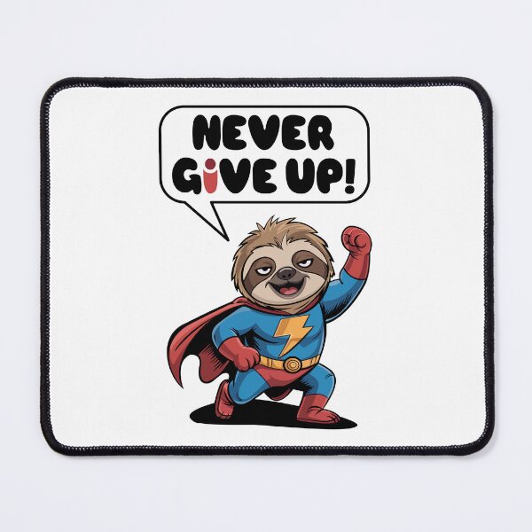 Item preview, Sloth never give up designed and sold by QuanntixArt.