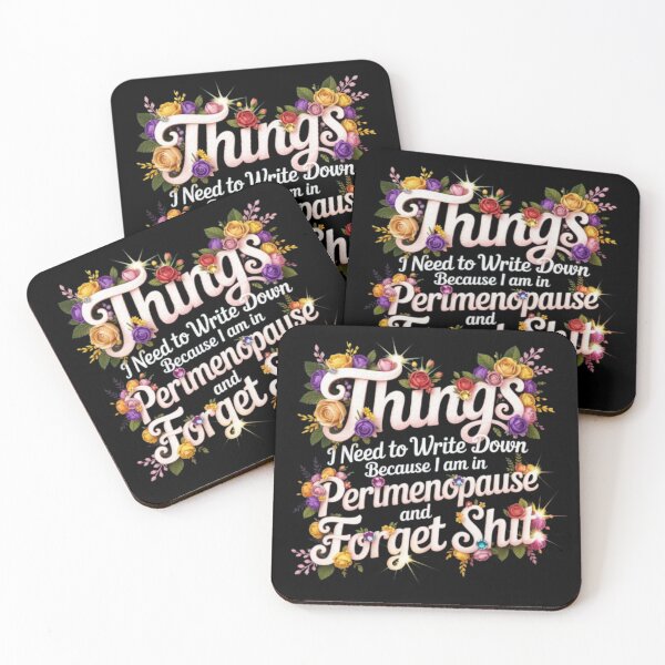 Item preview, things I Need To Write Down Because I am in Perimenopause and Forget Shit designed and sold by marianna cotaru.