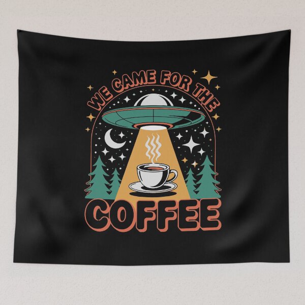 Item preview, We Came for the Coffee Abduction Expresso Coffee Lovers designed and sold by SusanaDesigns.