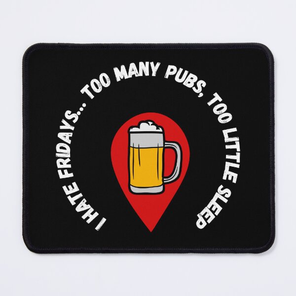 Item preview, I Hate Fridays… Too Many Pubs, Too Little Sleep designed and sold by UTkiKK.