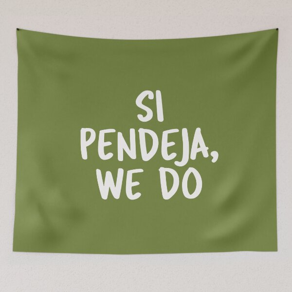 Item preview, Si Pendeja We Do designed and sold by wrestletoys.