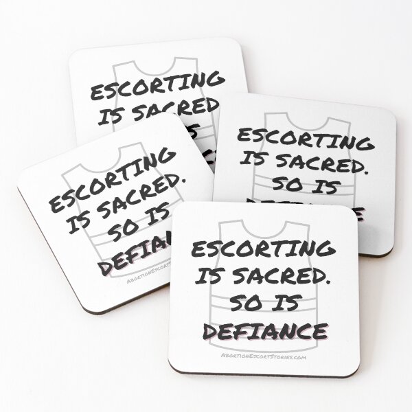 Item preview, Escorting Is Sacred. So Is Defiance – Clinic Escort Statement Gear black text designed and sold by AbortionEscorts.