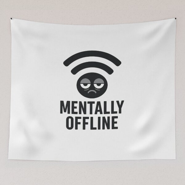 Item preview, Mentally Offline designed and sold by Sara Wrenai.