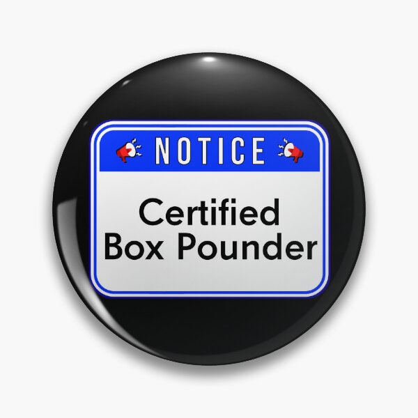 Item preview, NOTICE:  Certified Box Pounder - funny warning signs designed and sold by DesignsFromTW-S.