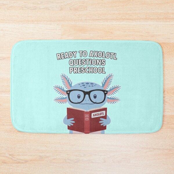 Item preview, Ready to Axolotl Questions Preschool designed and sold by ChearshiPrints.