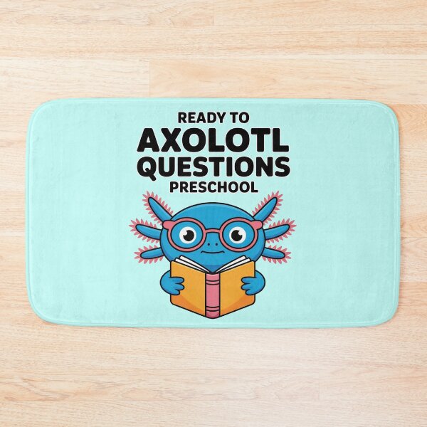 Item preview, Ready to Axolotl Questions Preschool designed and sold by ChearshiPrints.