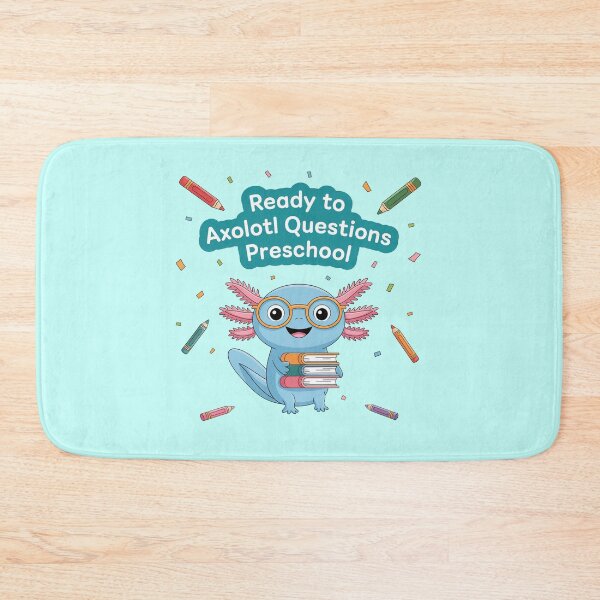 Item preview, Ready to Axolotl Questions Preschool designed and sold by ChearshiPrints.