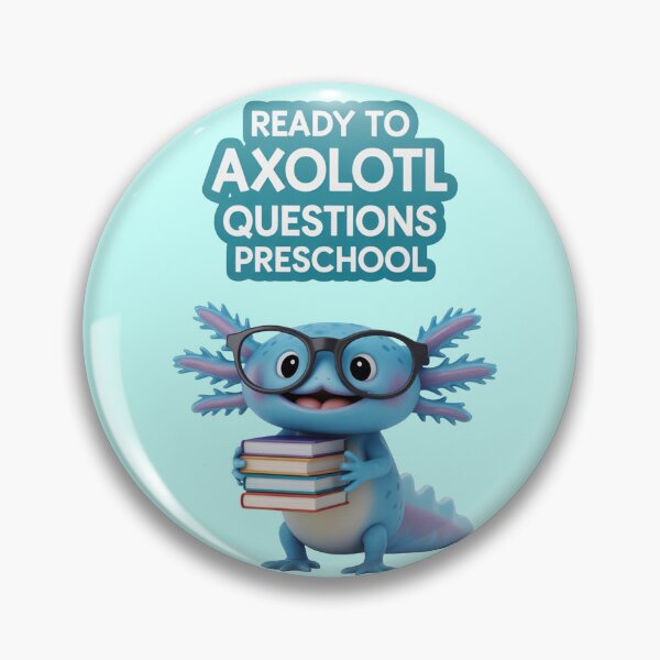 Item preview, Ready to Axolotl Questions Preschool designed and sold by ChearshiPrints.