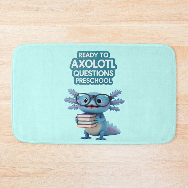 Item preview, Ready to Axolotl Questions Preschool designed and sold by ChearshiPrints.