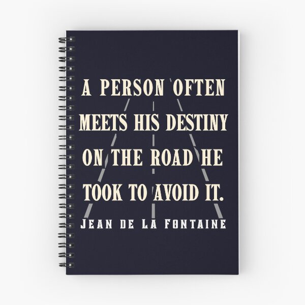 Item preview, Jean de La Fontaine: A person often meets his destiny on the road he took to avoid it. designed and sold by artbleed.