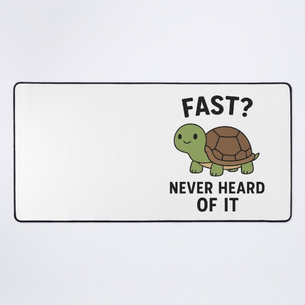 Item preview, Fast? Never Heard of It – Cute Turtle Slow Life Pun designed and sold by SlomianyPisarz.