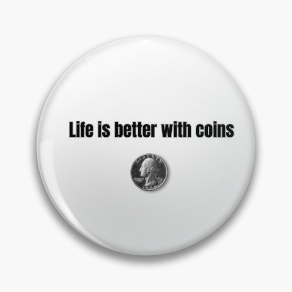 Artikelvorschau, Life is better with Coins entworfen und verkauft von PrintNPulse.