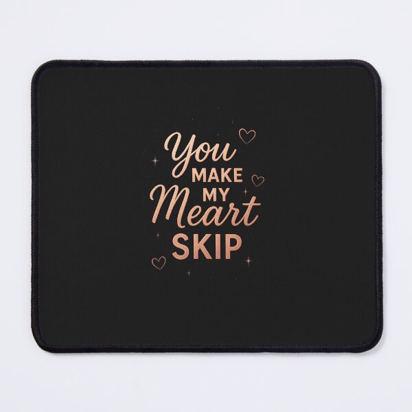 Item preview, you make my heart skip designed and sold by Colorfulsigns.