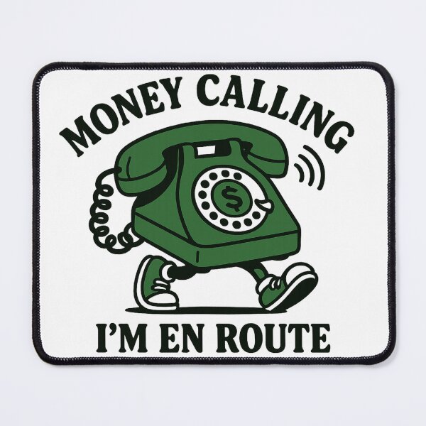 Item preview, MONEY CALLING I'M EN ROUTE designed and sold by Standaman100.