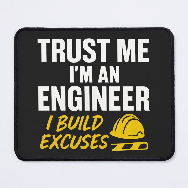 Item preview, Funny Engineer Quote | “Trust Me I’m an Engineer, I Build Excuses” | Gift designed and sold by -TRAZZA-.