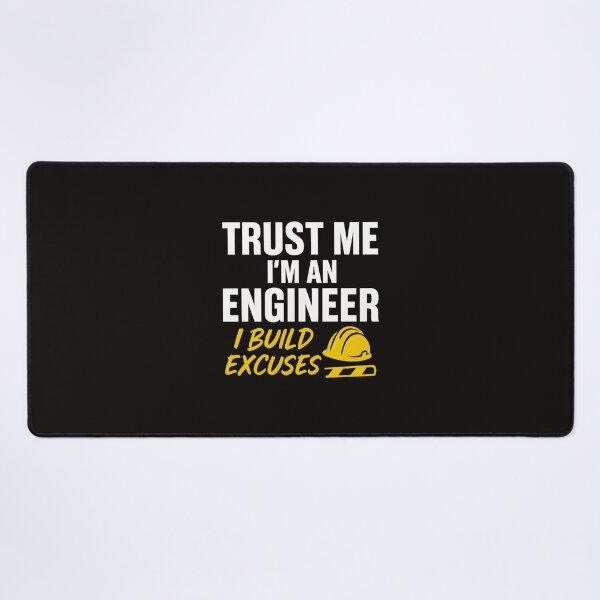 Item preview, Funny Engineer Quote | “Trust Me I’m an Engineer, I Build Excuses” | Gift designed and sold by -TRAZZA-.