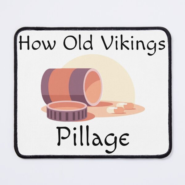 Item preview, How Old Vikings Pillage designed and sold by Tiwsarm.