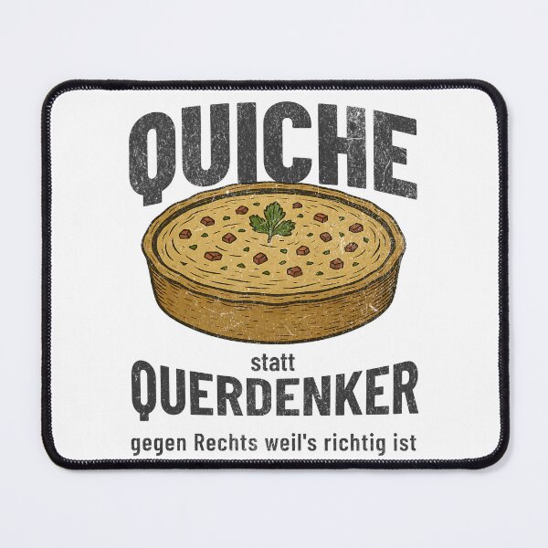 Item preview, QUICHE instead of lateral thinkers – political statement against the shift to the right designed and sold by VariousGoodies.