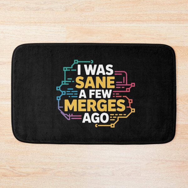 Item preview, I Was Sane A Few Merges Ago designed and sold by infinitypixels.
