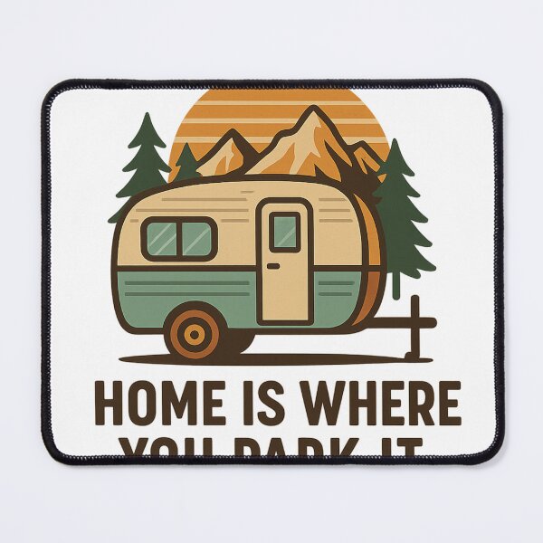 Item preview, Home Is Where You Park It – Retro Camper Van Life Design designed and sold by DMSdesigns1.