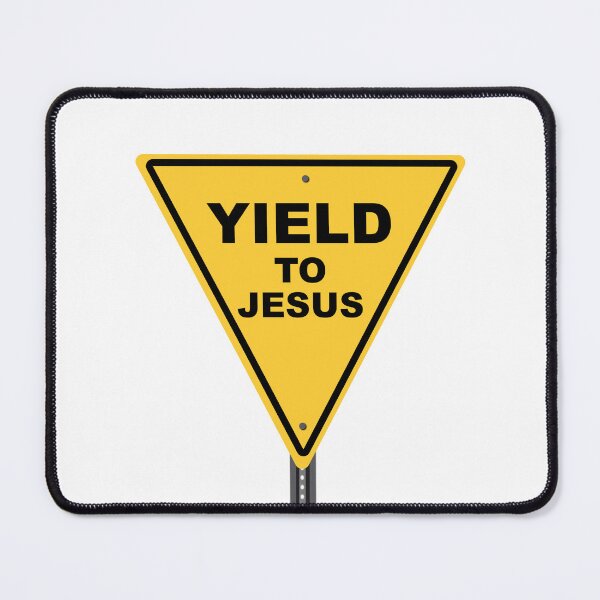 Item preview, Yield to Jesus designed and sold by OurHomeImages.