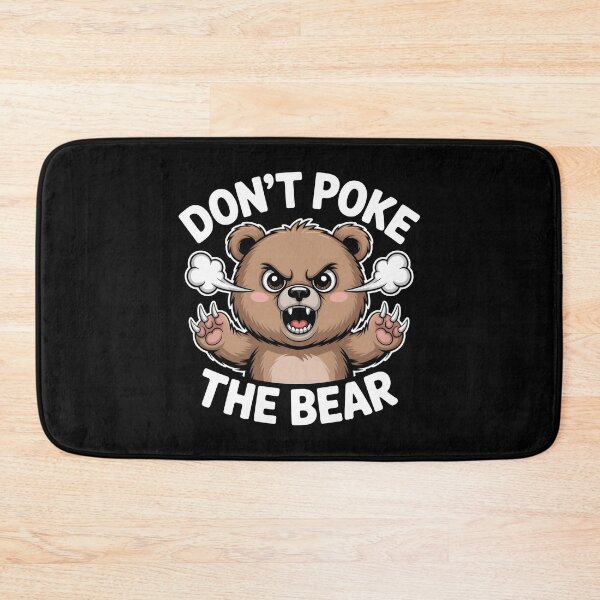 Item preview, Don't Poke The Bear designed and sold by BlossomYumi.