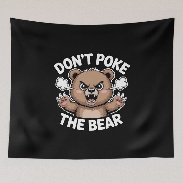Item preview, Don't Poke The Bear designed and sold by BlossomYumi.
