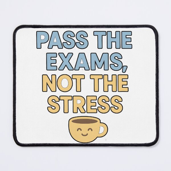 Item preview, Pass the Exams, Not the Stress – Positive Student Quote designed and sold by JokesterTV777.