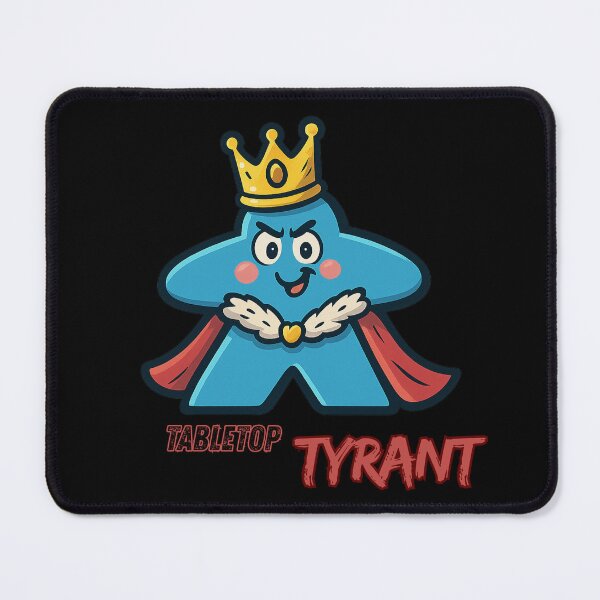 Item preview, Tabletop Tyrant - Nerd design with a royal statement designed and sold by Wuerfelfuchs.