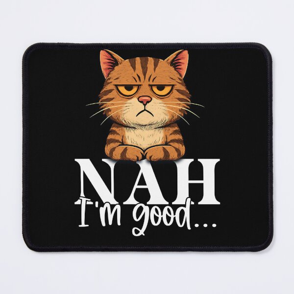 Item preview, NAH Im Good designed and sold by GuwdTCo.