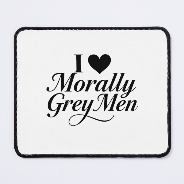 Item preview, I Love Morally Gray Men Bookish Romance Dark Fantasy Fictional designed and sold by DailyDropPrints.