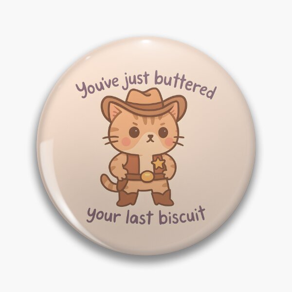 Item preview, You've Just Buttered Your Last Biscuit Cowboy Kitten designed and sold by thecatcouch.